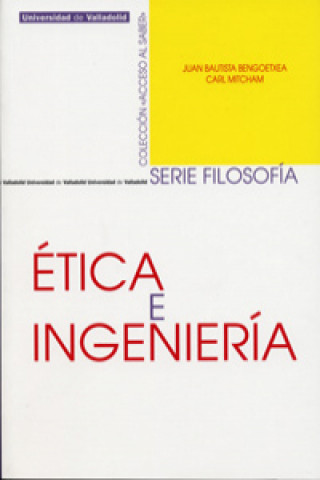 Книга Ética e ingeniería Juan Bautista Bengoetxea Cousillas
