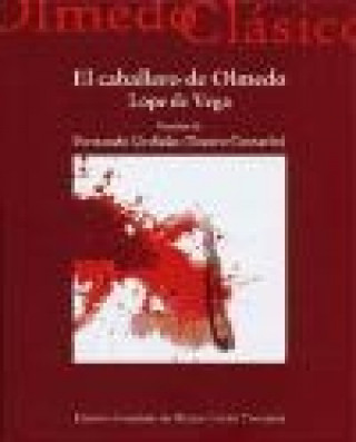 Könyv Caballero de Olmedo, el Lope de Vega : versión de Fernando Urdiales (teatro corsario) Héctor Urzáiz Tortajada
