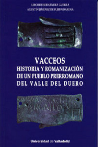 Kniha Vacceos : historia y romanización de un pueblo prerromano del Valle del Duero Liborio Hernández Guerra