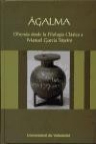 Książka Ágalma : ofrenda desde la filología clásica a Manuel García Teijeiro 