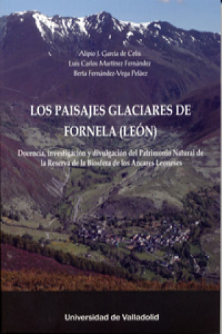 Kniha Los paisajes glaciares de Fornela (León) ALIPIO JOSE GARCIA DE CELIS