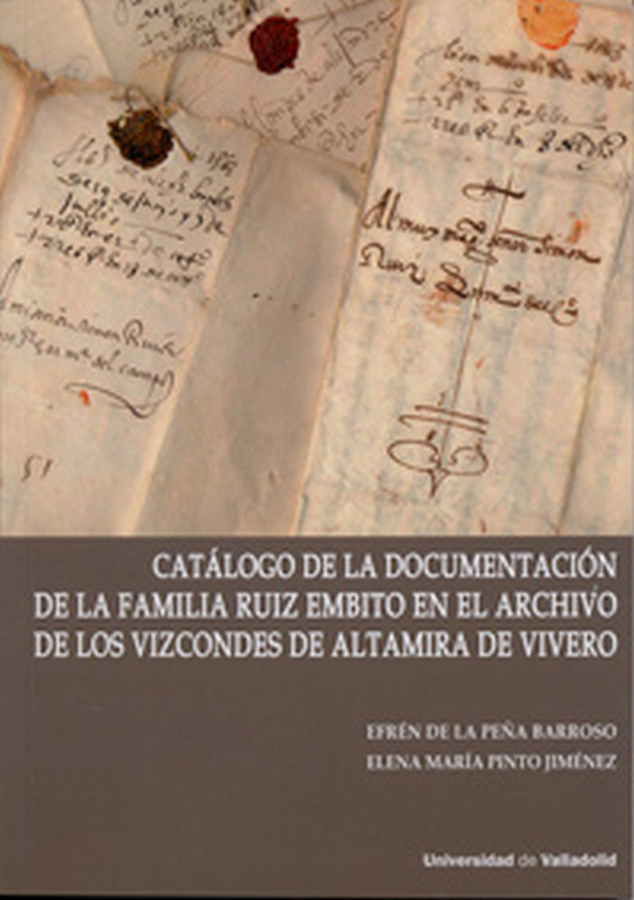 Книга Catálogo de la documentación de la familia Ruiz Embito en el archivo de los Vizcondes de Altamira de Vivero 