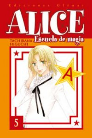 Kniha Alice escuela de magia 05 TACHIBANA HIGUCHI