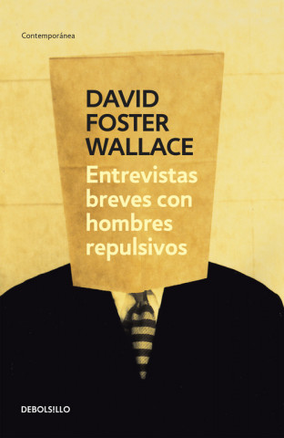 Könyv Entrevistas breves con hombres repulsivos David Foster Wallace