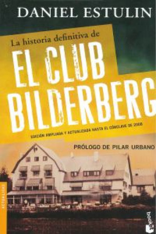 Kniha La historia definitiva del Club Bilderberg DANIEL ESTULIN