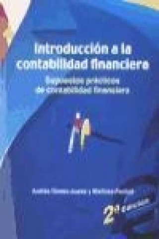 Kniha Introducción a la contabilidad financiera : supuesto práctico de contabilidad financiera Andrés Gómez-Juárez y Martínez-Pantoja