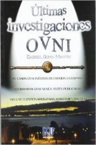 Kniha Últimas investigaciones OVNI Gabriel Gomis Martín