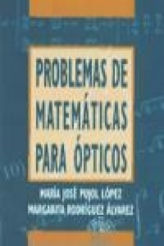 Kniha Problemas de matemáticas para ópticos María José Pujol López