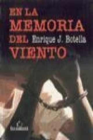 Kniha En la memoria del viento Enrique Javier Botella Soria