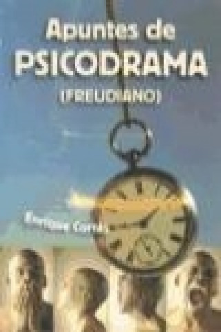 Libro Apuntes de psicodrama freudiano Enrique Cortés Pérez