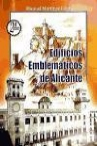 Könyv Edificios emblemáticos de Alicante Manuel Martínez López