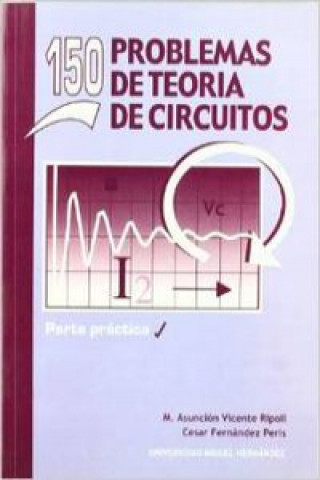 Könyv 150 problemas de teoría de circuitos Cesar Fernández Peris
