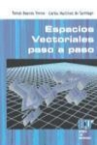Book Espacios vectoriales paso a paso Tomás Baenas Tormo