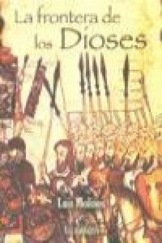 Kniha La frontera de los dioses Luis Molinos