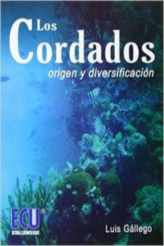 Carte Los Cordados : origen y diversificación Luis Gállego Castejón