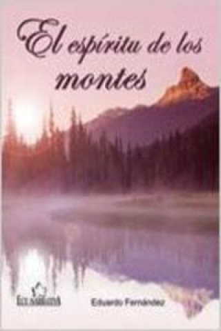 Buch El espíritu de los montes Eduardo Fernández Sánchez