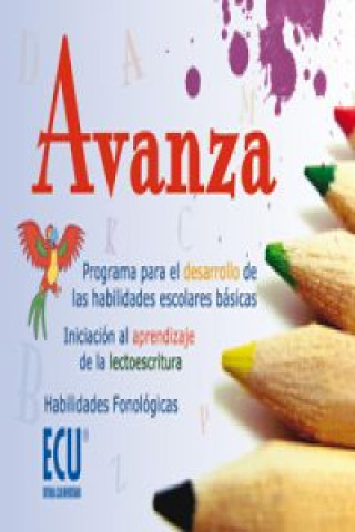 Книга Avanza, programa para el desarrollo de las habilidades escolares básicas : iniciación al aprendizaje de la lectoescritura : habilidades fonológicas 1 Raúl . . . [et al. ] Guitiérrez Fresneda