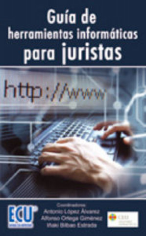 Книга Guía de herramientas informáticas para juristas Alfonso Ortega Giménez