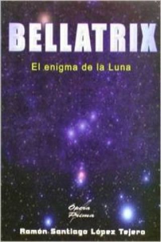 Knjiga Bellatrix Ramón Santiago López Tejero