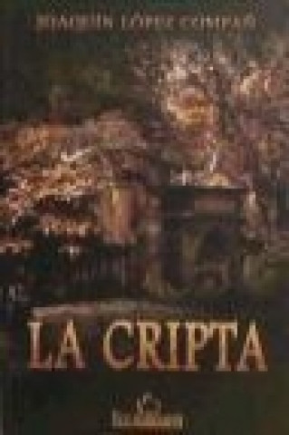 Könyv La cripta Joaquín López