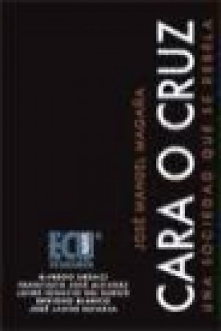 Kniha Cara o cruz : una sociedad que se rebela Rodrigo . . . [et al. ] Ayude Puga