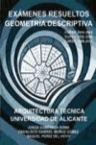 Kniha Geometría descriptiva, arquitectura técnica. Exámenes resueltos 