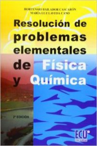 Knjiga Resolución de problemas elementales de física y química Hortensio Bailador Coscarón