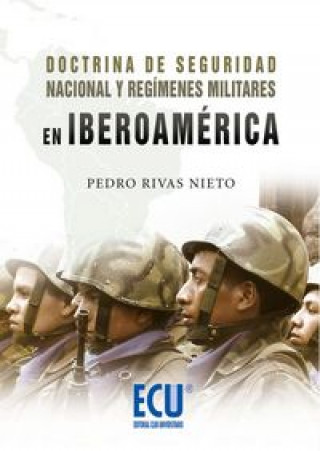 Knjiga Doctrina de seguridad nacional y regímenes militares en Iberomérica Pedro Eduardo Rivas Nieto