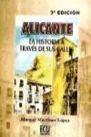 Kniha Alicante, la historia a través de sus calles 