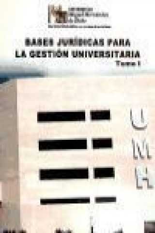 Kniha Bases jurídicas para la Gestión Universitaria. Tomo I 