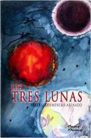 Kniha Las tres lunas BEATRIZ COLMENERO ARENADO
