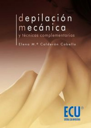 Kniha Depilación mecánica y técnicas complementarias 