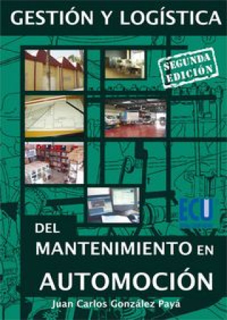 Könyv Gestión y logística del mantenimiento en automoción Juan Carlos González Payá
