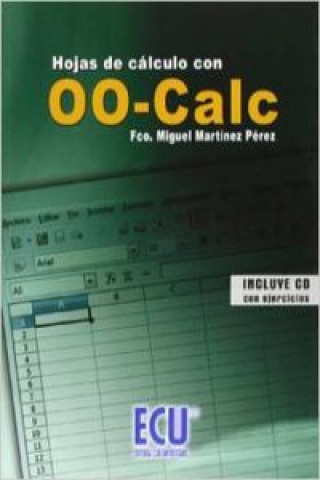 Kniha Hojas de cálculo con OO-Calc Francisco Miguel Martínez Pérez