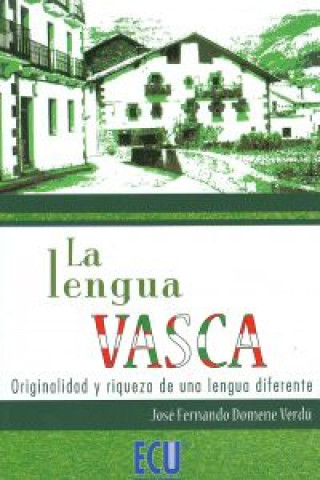 Carte La lengua vasca : originalidad y riqueza de una lengua diferente JOSE FERNANDO DOMENE VERDU