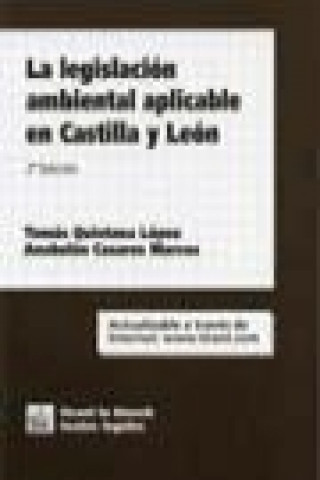 Книга La legislación ambiental en Castilla y León Anabelén Casares Marcos