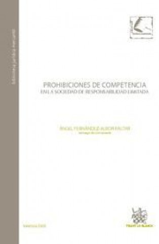 Kniha Prohibiciones de competencia en la sociedad de responsabilidad limitada Ángel Fernández-Albor Baltar