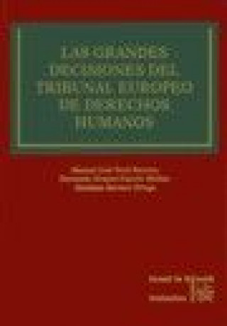 Kniha Las grandes decisiones del Tribunal Europeo de Derechos Humanos Abraham . . . [et al. ] Barrero Ortega