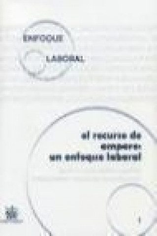 Kniha El recurso de amparo : un enfoque laboral Jesús Rafael Mercader Uguina