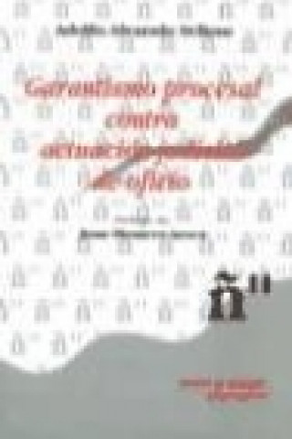 Książka Garantismo procesal contra actuación judicial de oficio Adolfo . . . [et al. ] Alvarado Velloso
