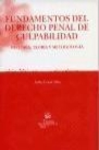 Книга Fundamentos del derecho penal de culpabilidad : historia, teoría y metodología Jaime Couso Salas