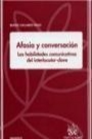 Kniha Afasia y conversación : las habilidades comunicativas del interlocutor-clave Beatriz Gallardo-Paúls