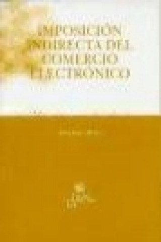 Knjiga Imposición indirecta del comercio electrónico Juan Jesús Martos