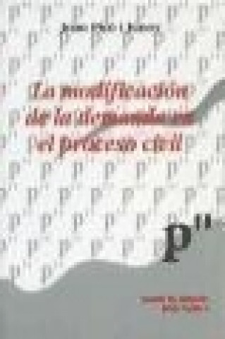 Книга La modificación de la demanda en el proceso civil Joan Picó i Junoy