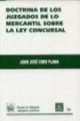 Könyv Doctrina de los juzgados de lo mercantil sobre la Ley concursal Juan José Cobo Plana