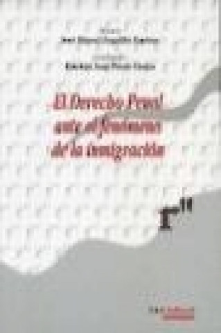 Könyv El derecho penal ante el fenómeno de la inmigración Esteban Juan Pérez Alonso