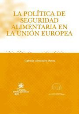 Kniha La política de seguridad alimentaria en la Unión Europea Gabriela Alexandra Oanta