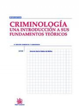 Knjiga Criminología : una introducción a sus fundamentos teóricos Antonio García-Pablos de Molina