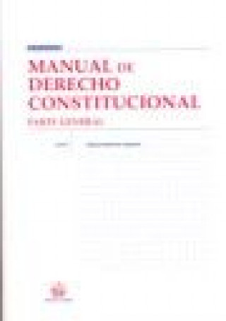 Carte Manual de derecho constitucional. Parte general Manuel . . . [et al. ] Martínez Sospedra