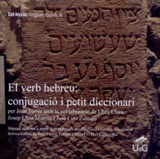 Kniha El verb hebreu : conjugació i petit diccionari Joan Ferrer i Costa